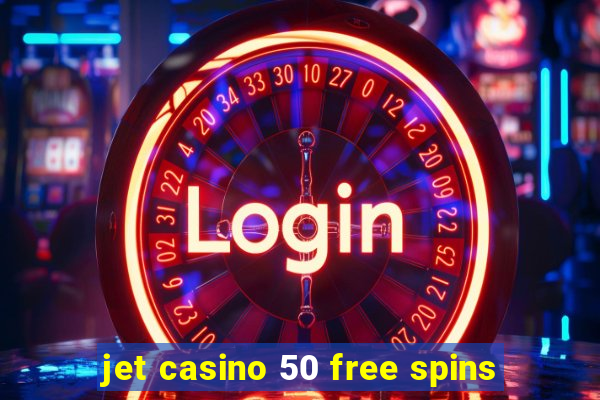 jet casino 50 free spins